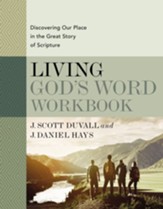 Living God's Word Workbook: Discovering Our Place in the Great Story of Scripture - eBook