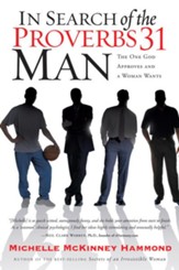 In Search of the Proverbs 31 Man: The One God Approves and a Woman Wants - eBook