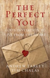 The Perfect You: God's Invitation to Live from the Heart - eBook
