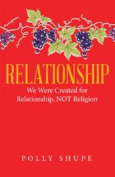 Relationship: We Were Created for Relationship, Not Religion - eBook