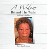 A Widow Behind the Walls: And How I Got Here - eBook