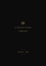 ESV Expository Commentary (Volume 8): Matthew-Luke - eBook
