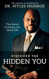 Discover the Hidden You: The Secret to Living the Good Life - eBook