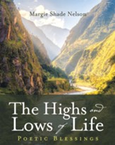 The Highs and Lows of Life: Poetic Blessings - eBook