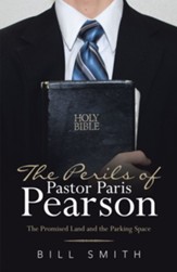 The Perils of Pastor Paris Pearson: The Promised Land and the Parking Space - eBook