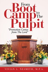 From Boot Camp to the Pulpit: Promotion Comes from the Lord - eBook