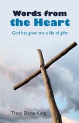 Words from the Heart: God Has Given Me a Life of Gifts - eBook