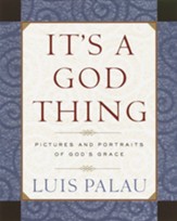 It's a God Thing: Pictures and Portraits of God's Grace - eBook