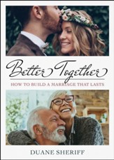 Better Together: How to Build a Marriage that Lasts - eBook