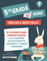 5th Grade at Home: A Student and Parent Guide with Lessons and Activities to Support 5th Grade Learning (Math & English Skills) - eBook