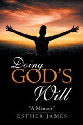 Doing God's Will: A Memoir - eBook