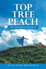 Top Tree Peach: An Angel's Legacy - eBook