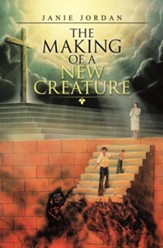 The Making of a New Creature - eBook