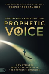 The Prophet's Journey: The Path to Discovering and Releasing Your Prophetic Voice - eBook