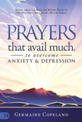 Prayers that Avail Much to Overcome Anxiety and Depression - eBook