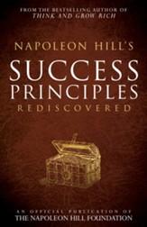 Napoleon Hill's Success Principles Rediscovered - eBook