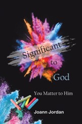 Significant to God: You Matter to Him - eBook
