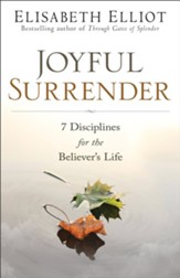 Joyful Surrender: 7 Disciplines for the Believer's Life - eBook