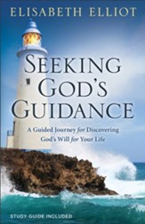Seeking God's Guidance: A Guided Journey for Discovering God's Will for Your Life - eBook