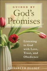 Guided by God's Promises: Listening to God with Love, Trust, and Obedience - eBook