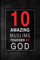 Ten Amazing Muslims Touched by God - eBook