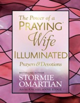 The Power of a Praying Wife Illuminated Prayers and Devotions - eBook