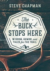 The Buck Stops Here: Wisdom, Humor, and Tales for the Trail - eBook