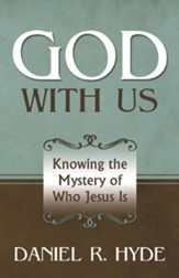 God with Us: Knowing the Mystery of Who Jesus Is - eBook