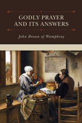 Godly Prayer and Its Answers - eBook