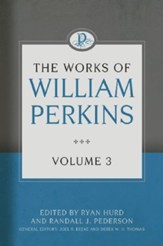 The Works of William Perkins, Volume 3 - eBook