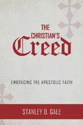 The Christian's Creed: Embracing the Apostolic Faith - eBook