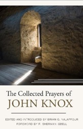 The Collected Prayers of John Knox - eBook
