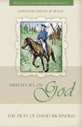 Sweetly Set on God: The Piety of David Brainerd - eBook