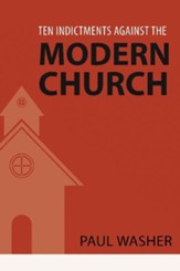 Ten Indictments against the Modern Church - eBook