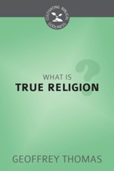 What Is True Religion? - eBook