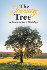 The Journey Tree: A Journey into Old Age - eBook