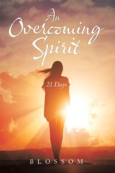 An Overcoming Spirit: 21 Days - eBook