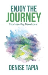 Enjoy the Journey: Fourteen-Day Devotional - eBook