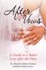 After the Vows: A Guide to a Better Love After the Vows - eBook