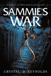 Sammie's War: The First of Two Battlefields - eBook