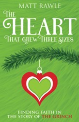 The Heart That Grew Three Sizes: Find the True Meaning of Christmas in the Grinch - eBook