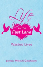 Life in the Fast Lane: Wasted Lives - eBook