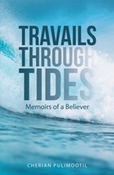 Travails Through Tides: Memoirs of a Believer - eBook