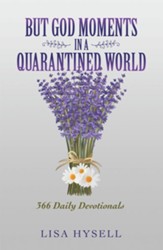 But God Moments in a Quarantined World: 366 Daily Devotionals - eBook
