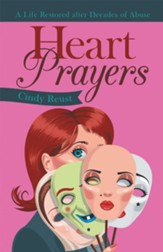 Heart Prayers: A Life Restored After Decades of Abuse - eBook