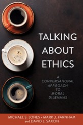 Talking About Ethics: A Conversational Approach to Moral Dilemmas - eBook