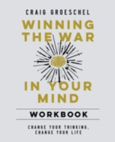Winning the War in Your Mind Workbook: Change Your Thinking, Change Your Life - eBook