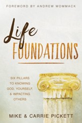 Life Foundations: Six Pillars to Knowing God, Yourself, and Impacting Others - eBook