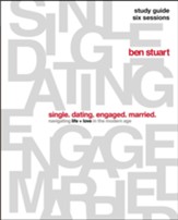Single, Dating, Engaged, Married Study Guide: Navigating Life + Love in the Modern Age - eBook