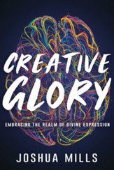 Creative Glory: Embracing the Realm of Divine Expression - eBook
